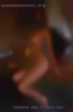Someone who wants passion in Frisco sex their life.